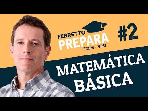 Thumbnail da aula: Ferretto Prepara #2: Matemática Básica (Replay)