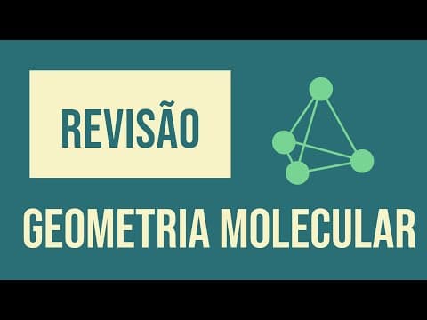 Thumbnail da aula: Geometria Molecular | Revisão