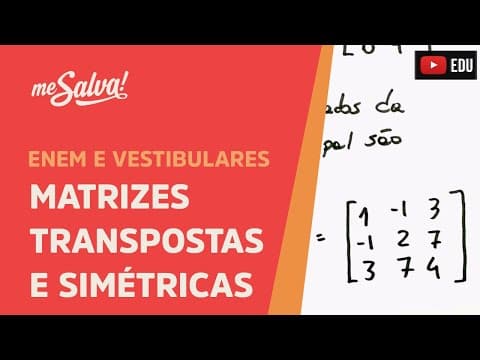 Thumbnail da aula: Matrizes transpostas e simétricas | ENEM e Vestibulares | Me Salva!
