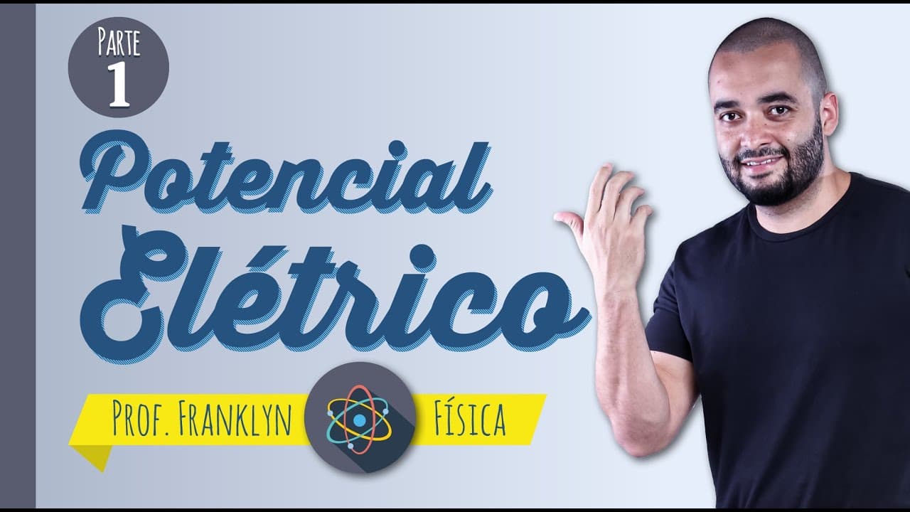 Thumbnail: Potencial elétrico - prof. Franklyn - Física