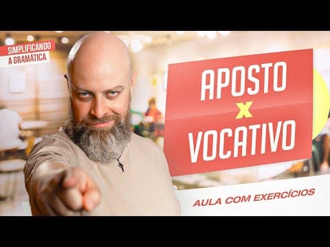 Thumbnail da aula: APOSTO x VOCATIVO: Nunca mais confunda! Aula completa com exemplos!