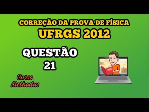 Thumbnail da aula: 21 de 2012 da prova de física da UFRGS - Um estudante para determinar a velocidade da luz num bloco