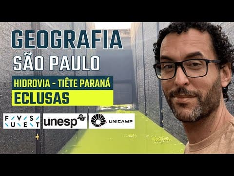 Thumbnail da aula: GEOGRAFIA DE SÃO PAULO | HIDROVIA TIETÊ - PARANÁ | ECLUSA |