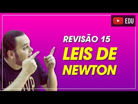 Thumbnail da aula: Dinâmica | Leis de Newton | Inércia e princípio fundamental | ENEM e vestibulares
