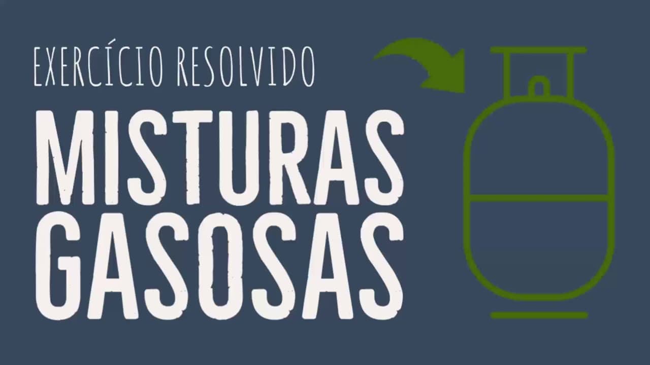 Thumbnail: Misturas Gasosas | Exercício Resolvido | Considere uma mistura dos gases nitrogênio, oxigênio