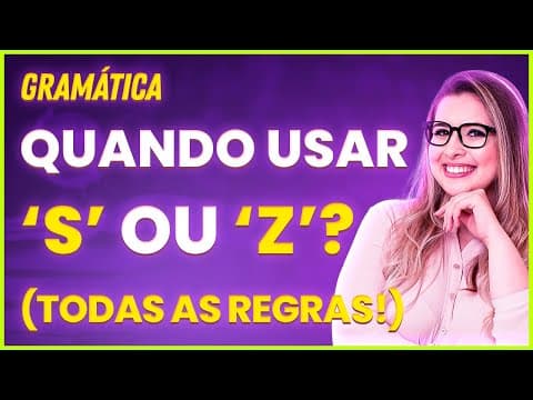 Thumbnail da aula: USO DE 'S' E 'Z' - REGRAS DE ORTOGRAFIA OFICIAL - Profa. Pamba