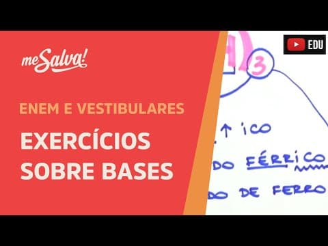 Thumbnail da aula: Me Salva! INO08 - Funções Inorgânicas - Exercícios sobre Bases