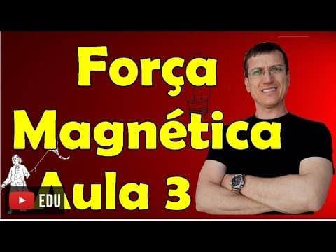 Thumbnail da aula: Força magnética sobre cargas - Eletromagnetismo - Aula 3 - Prof. Marcelo Boaro