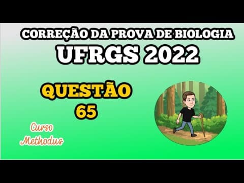 Thumbnail da aula: 65 de 2022 da prova de biologia da UFRGS-  O processo de desenvolvimento embrionário