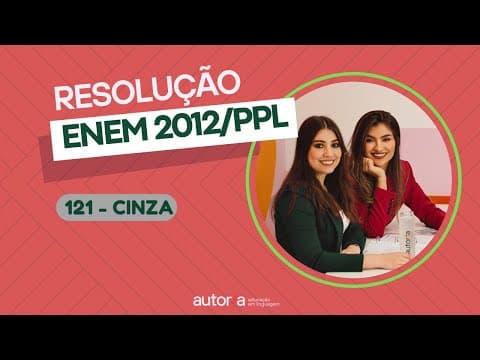 Thumbnail da aula: Enem 2012 (reaplicação/PPL)  - Autoria Linguagem - Questão 121 | Linguagens, prova cinza