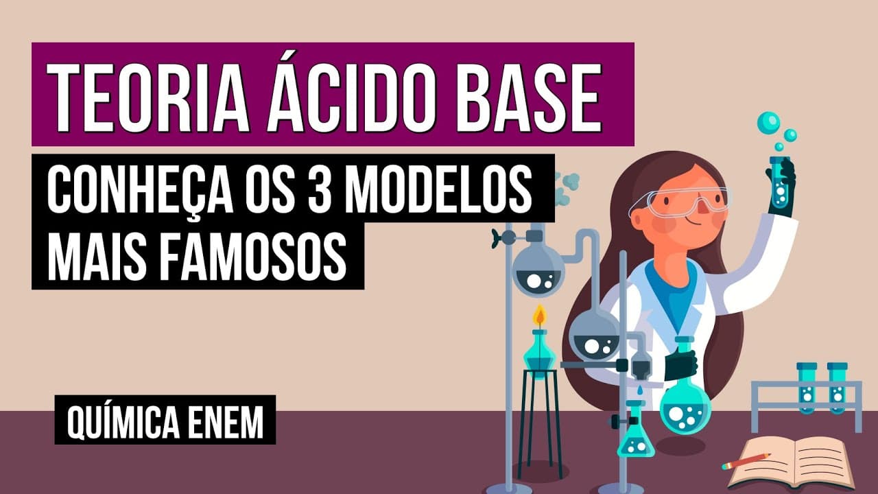 Thumbnail: TEORIA ÁCIDO BASE: conheça os 3 modelos mais famosos | Química para o Enem | Larissa Sousa Campos