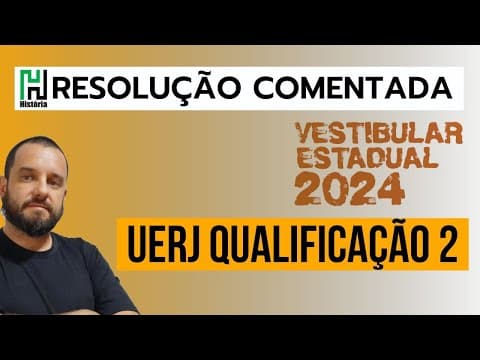 Thumbnail da aula: UERJ 2024 | Resolução Comentada | História | Segundo Exame de Qualificação, Primeira Fase, Gabarito