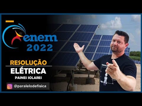 Thumbnail da aula: ENEM 2022 | Em 2017, foi inaugurado, no estado da Bahia, O Parque Solar Lapa, composto por duas