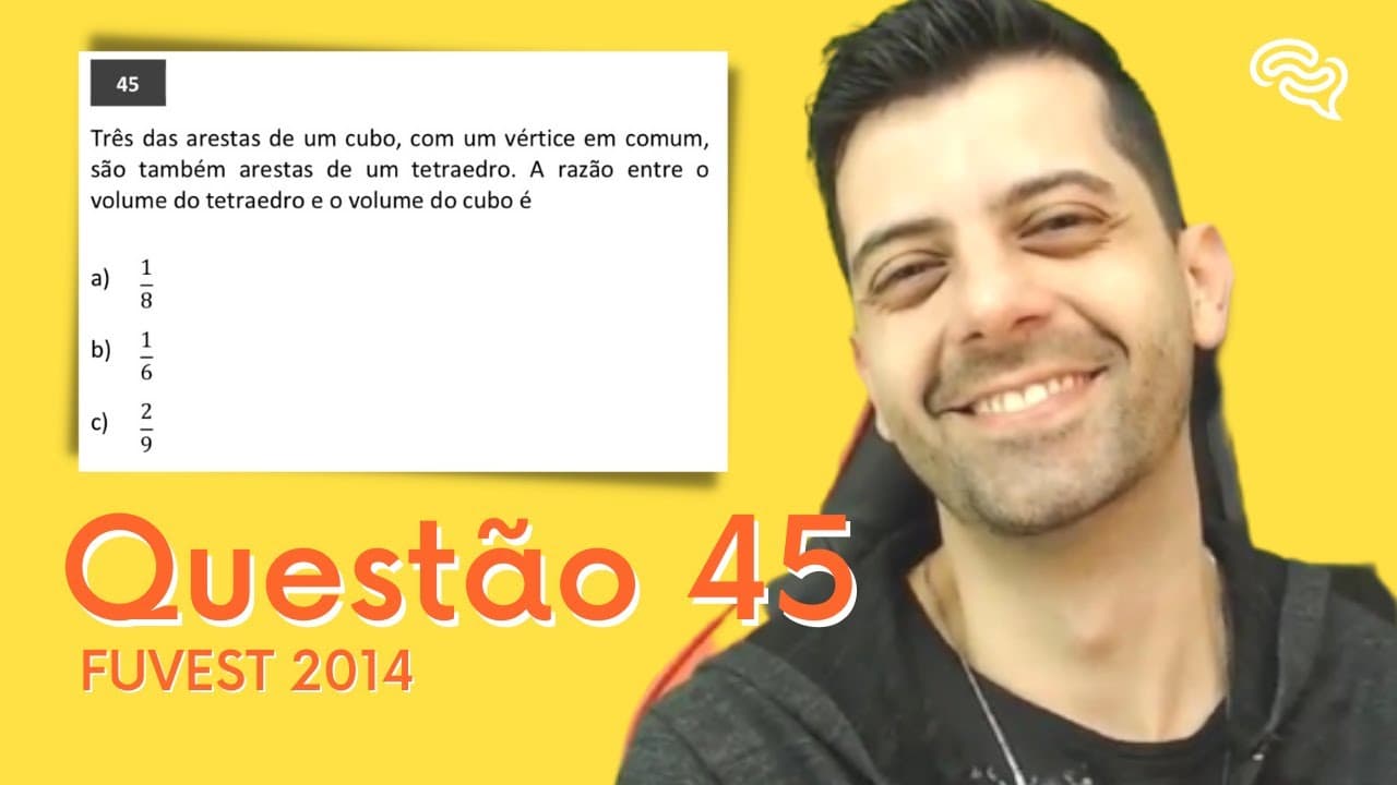 Thumbnail: FUVEST 2014 - Q45 - Três das arestas de um cubo, com um vértice em comum, são também arestas de um