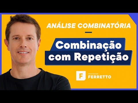Thumbnail da aula: Combinação com Repetição - Análise Combinatória