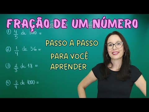 Thumbnail da aula: FRAÇÃO DE UM NÚMERO - FRAÇÕES - FRAÇÃO - Professora Angela Matemática