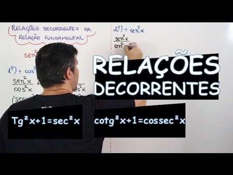 Thumbnail da aula: RELAÇÕES DECORRENTES DA RELAÇÃO FUNDAMENTAL DA TRIGONOMETRIA (AULA 12/24)