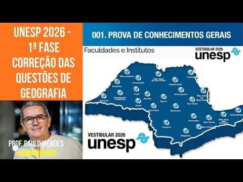 Thumbnail da aula: UNESP 2026: 1ª FASE: CORREÇÃO DAS QUESTÕES DE GEOGRAFIA