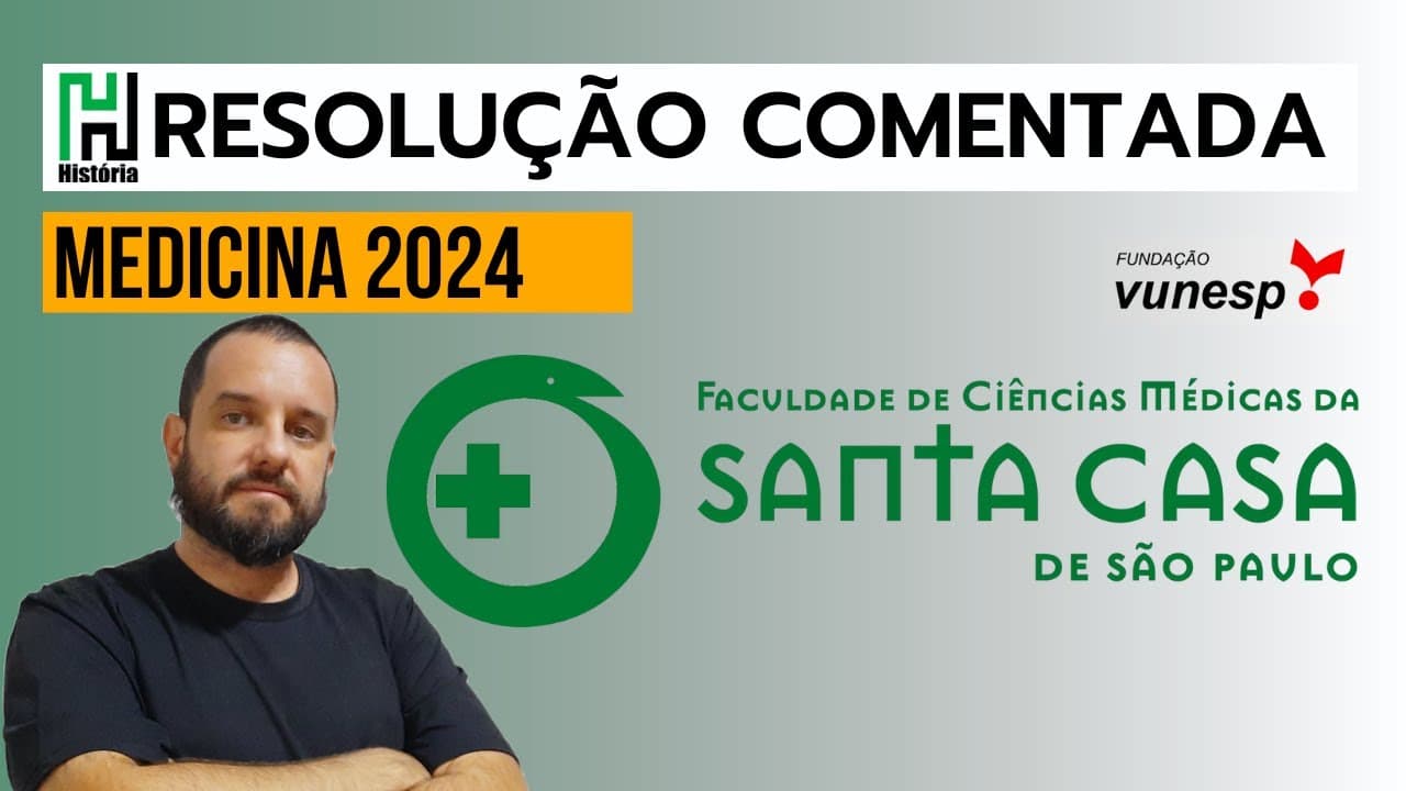 Thumbnail: RESOLUÇÃO Sta Casa 2024 | HISTÓRIA | Medicina (Gabarito Comentado - Questões VUNESP)