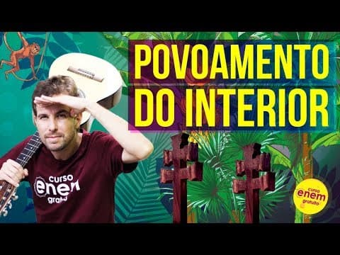 Thumbnail da aula: COMO FOI O POVOAMENTO DO INTERIOR DO BRASIL? | Resumo de História para o Enem