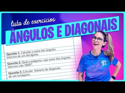 Thumbnail da aula: ÂNGULOS E DIAGONAIS DE POLÍGONOS -  APRENDA PRATICANDO