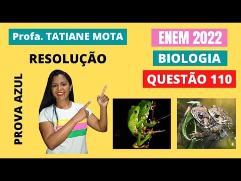Thumbnail da aula: ✅[ENEM 2022] # BIOLOGIA # QUESTÃO 110 – SUCESSO REPRODUTIVO EM ANFÍBIOS ANUROS - Desde a proposição