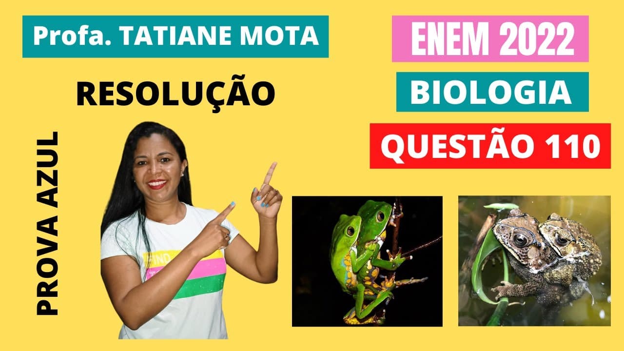 Thumbnail: ✅[ENEM 2022] # BIOLOGIA # QUESTÃO 110 – SUCESSO REPRODUTIVO EM ANFÍBIOS ANUROS - Desde a proposição