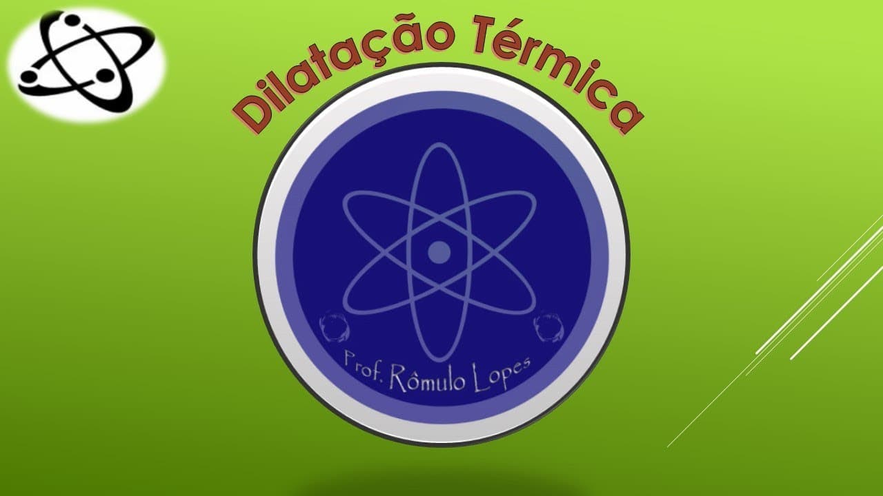 Thumbnail: Física 2ª Série (EM) - Dilatação Térmica