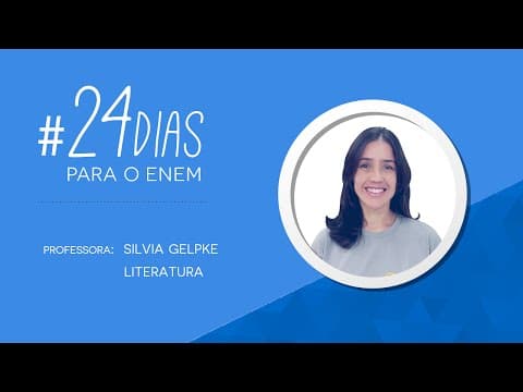 Thumbnail da aula: 24 dias para o Enem | Literatura com Silvia Gelpke
