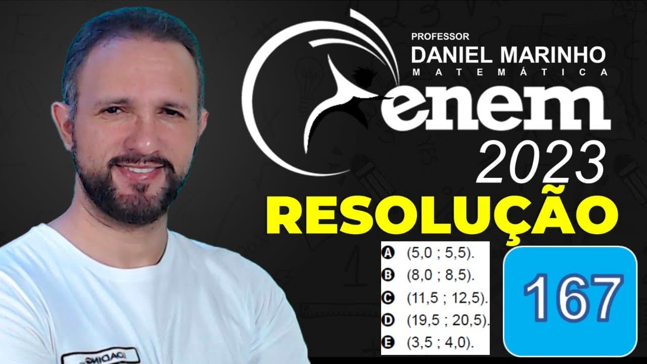 Thumbnail: RESOLUÇÃO DO ENEM 2023 | MATEMÁTICA | CADERNO AZUL - Questão 167
