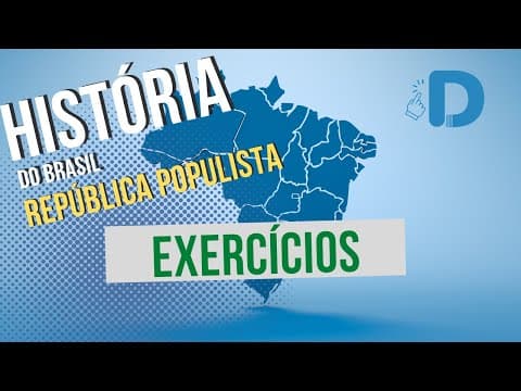 Thumbnail da aula: República Populista Exercícios - História do Brasil - Preparatório Enem