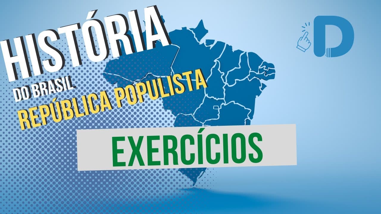 Thumbnail: República Populista Exercícios - História do Brasil - Preparatório Enem