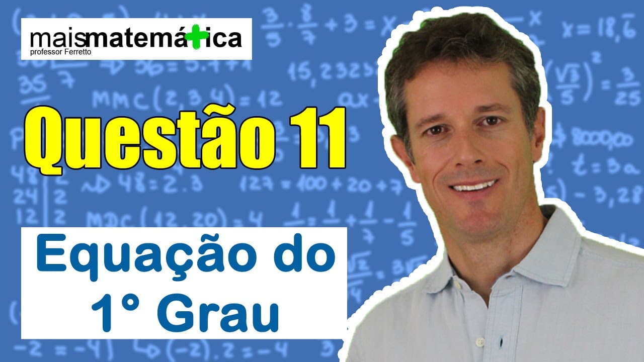 Thumbnail: Questão 11 - Equação do 1º Grau e Sistemas de Equações