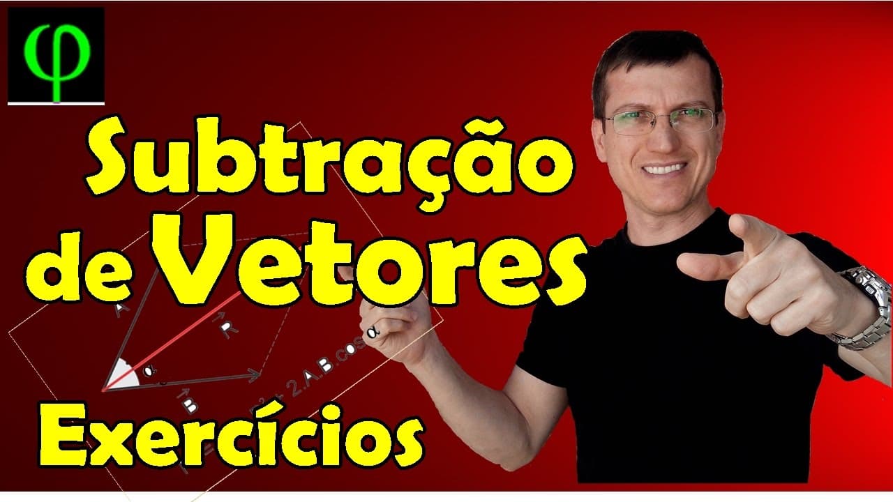 Thumbnail: VETORES - SUBTRAÇÃO de VETORES - Exercícios - Prof. Marcelo Boaro