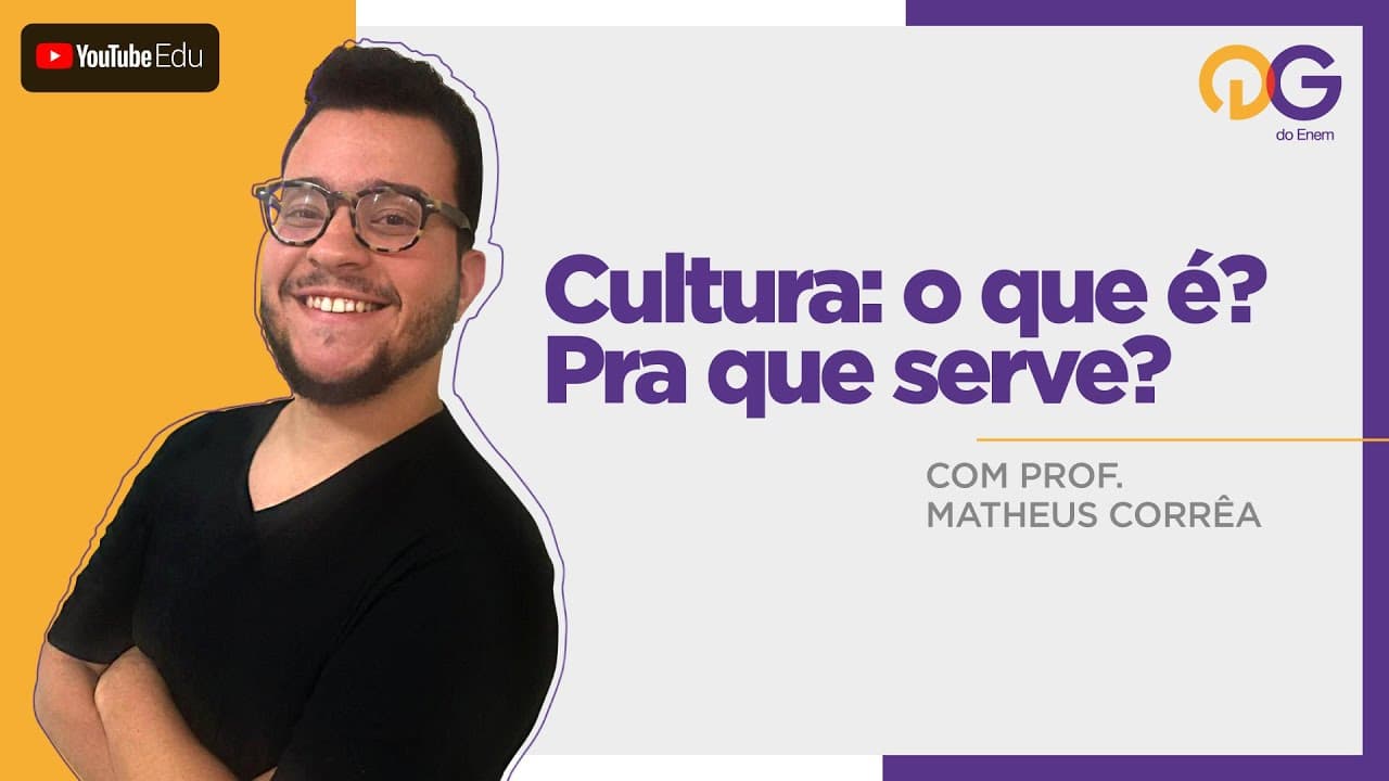 Thumbnail: Cultura: o que é? Pra que serve? - Sociologia com o Prof. Matheus Correa