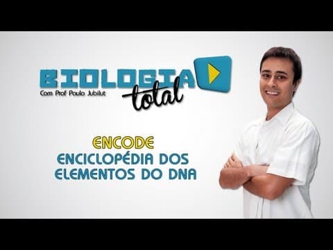 Thumbnail da aula: ENCODE - Enciclopédia dos Elementos do DNA - Prof. Paulo Jubilut