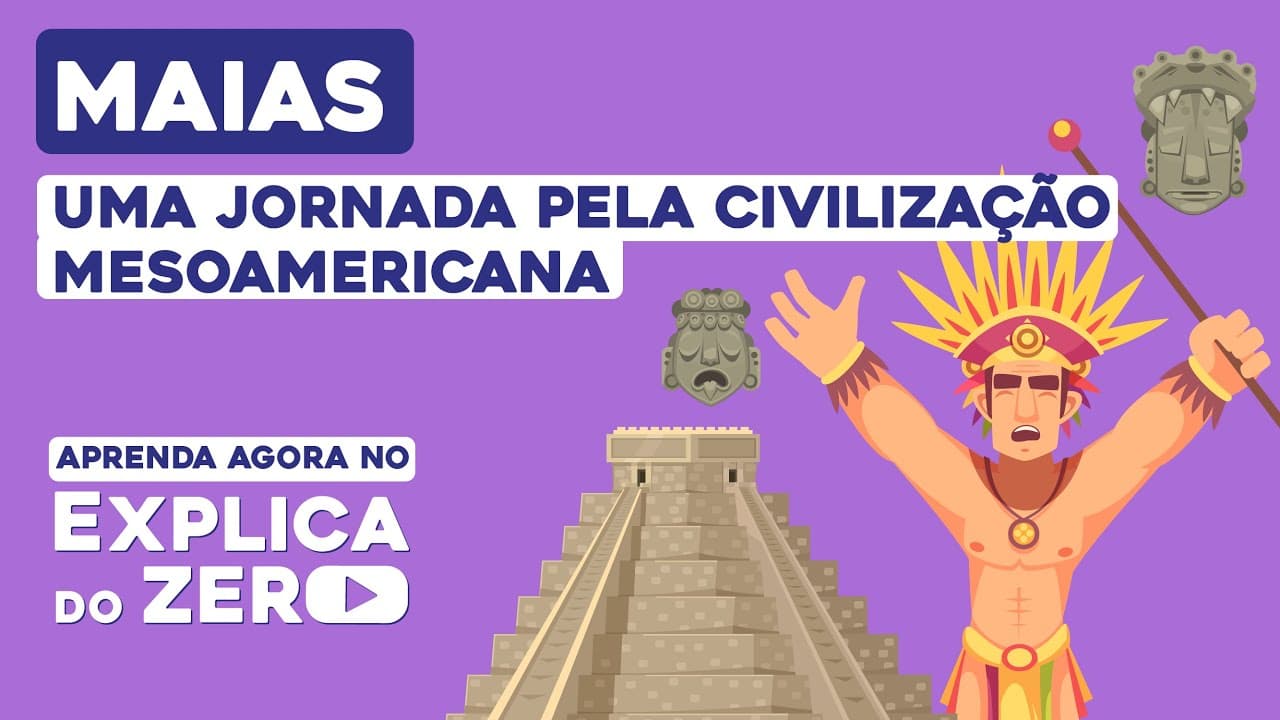 Thumbnail: MAIAS: uma jornada pela Civilização Mesoamericana | História | Explica do Zero | Prof. Jean Miranda