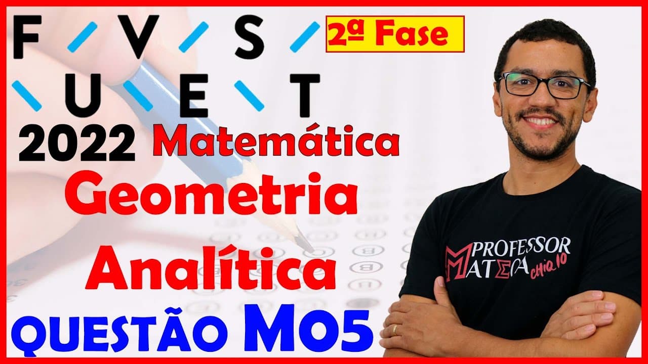 Thumbnail: FUVEST 2022 | Resolução M05 | Segunda Fase | Matemática - Geometria Analítica