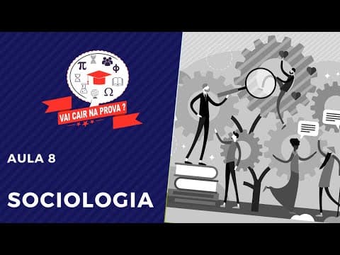 Thumbnail da aula: 07/07/2020 - Aula 08 - Sociologia - Exercícios - Prof Breno