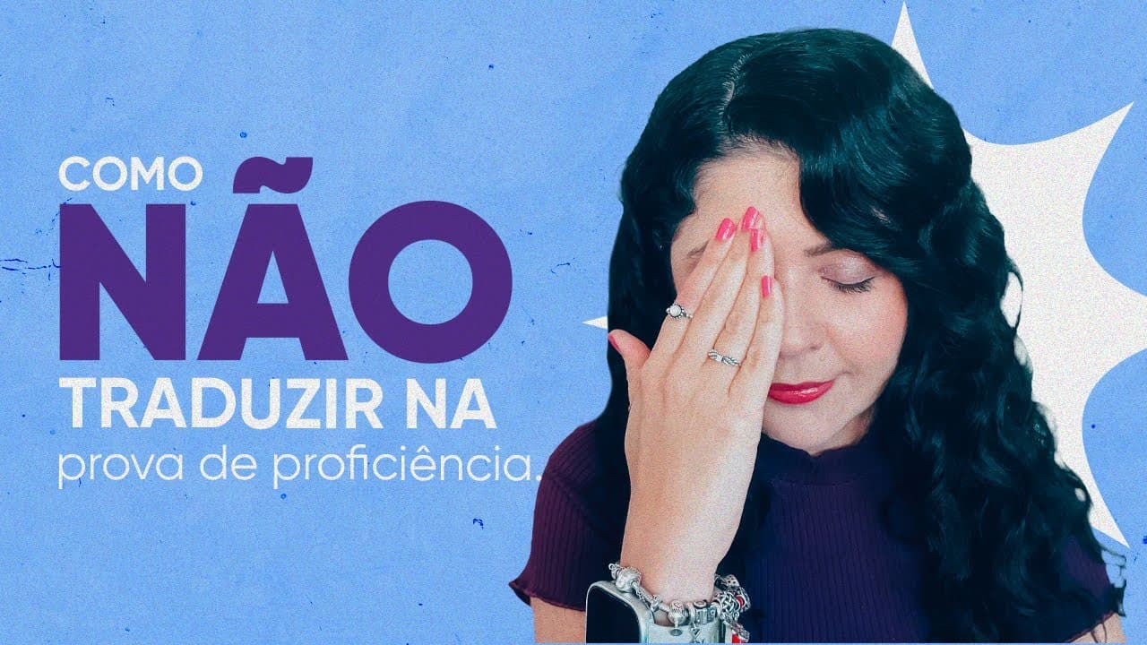 Thumbnail: NÃO traduza assim na proficiência