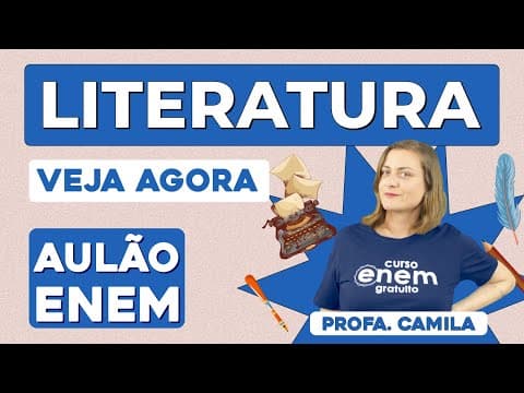 Thumbnail da aula: AULÃO DE LITERATURA PARA O ENEM: principais movimentos e autores | Aulão Enem| Profa. Camila