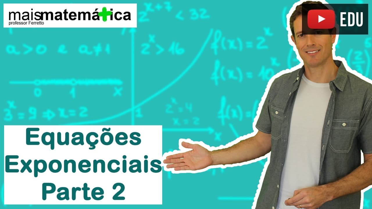 Thumbnail: Função Exponencial: Equações Exponenciais - Parte 2  (Aula 6 de 7)