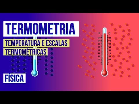 Thumbnail da aula: TERMOMETRIA: temperatura e escalas termométricas | Física para o Enem | Flaverson Messias Batista