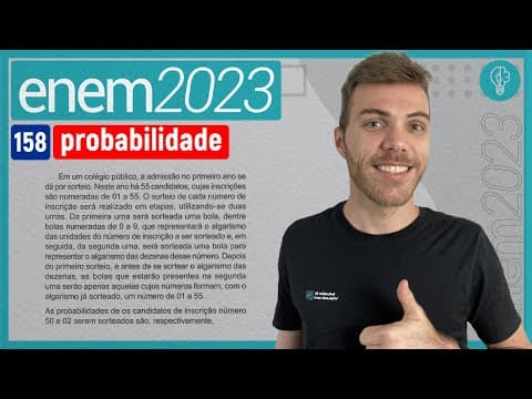Thumbnail da aula: ENEM 2023 - Em um colégio público, a admissão no primeiro ano se dá por sorteio....- PROBABILIDADE