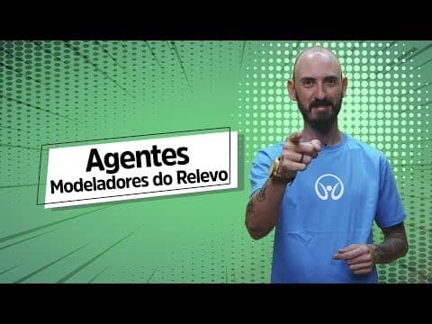 Thumbnail da aula: Agentes Modeladores do Relevo - Brasil Escola