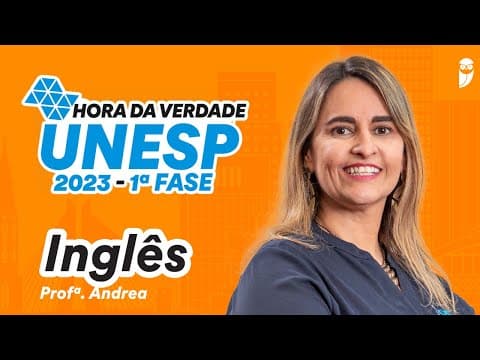 Thumbnail da aula: Hora da Verdade UNESP 2023 - Inglês - Prof. Andrea Belo