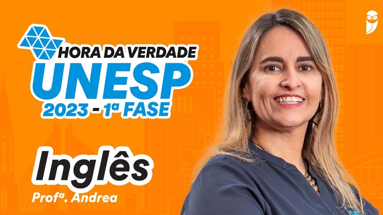 Thumbnail: Hora da Verdade UNESP 2023 - Inglês - Prof. Andrea Belo