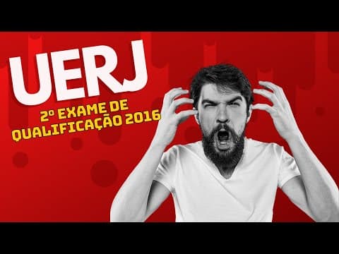 Thumbnail da aula: QUESTÃO 5 | UERJ 2016 | 2° EXAME DE QUALIFICAÇÃO
