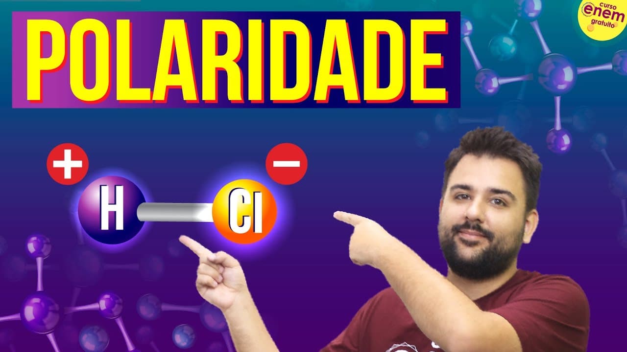 Thumbnail: POLARIDADE DAS LIGAÇÕES E DAS MOLÉCULAS | Resumo de Química para o Enem