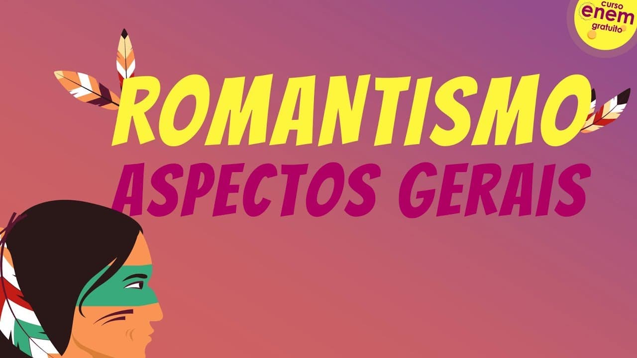 Thumbnail: ROMANTISMO: ASPECTOS GERAIS | Resumo de Literatura para o Enem